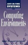 Ralph L Kliem, Ralph L. Pmp Kliem, Irwin S Ludin, Irwin S. Ludin - Just-In-Time Systems for Computing Environments