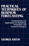 George Kress, Kress George - Practical Techniques of Business Forecasting