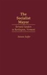 Steven Soifer, Soifer Steven - The Socialist Mayor