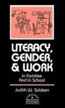 Judith W. Solsken, Solsken Judith W., Unknown - Literacy, Gender, and Work