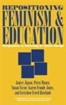 Janice Jipson, Karen Jones, Petra Munro - Repositioning Feminism & Education