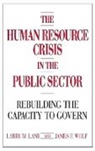 Larry Lane, Larry M. Lane, James F. Wolf, Wolf James F. - The Human Resource Crisis in the Public Sector