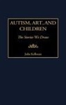 Julia Kellamn, Julia Kellman, Kellman Julia - Autism, Art, and Children