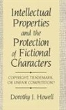 Dorothy J. Howell, Howell Dorothy J. - Intellectual Properties and the Protection of Fictional Characters