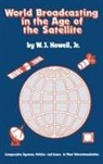 W. J. Howell, Unknown, W J Howell - World Broadcasting in the Age of the Satellite