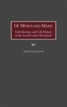 David P. Shuldiner, Shuldiner David P. - Of Moses and Marx