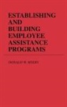 Donald W. Myers, Unknown - Establishing and Building Employee Assistance Programs