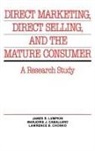 Marjorie J. Caballero, Lawrence B. Chonko, Chonko Lawrence B., James R. Lumpkin, Lumpkin James R. - Direct Marketing, Direct Selling, and the Mature Consumer