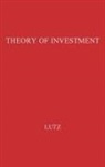 Friedrich August Lutz, Vera C. Lutz, Unknown - The Theory of Investment of the Firm