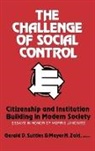 Gerald D. Suttles, Unknown, Mayer N. Zald, Suttles Gerald D., Zald Mayer N. - The Challenge of Social Control