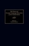 Osborn Terry A., Terry A. Osborn - The Future of Foreign Language Education in the United States