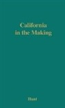 Rockwell Dennis Hunt, Tristram Hunt, UNKNOWN - California in the Making