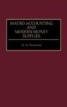 G A Swanson, G. A. Swanson - Macro Accounting and Modern Money Supplies