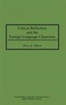 Terry A. Osborn, Osborn Terry A. - Critical Reflection and the Foreign Language Classroom