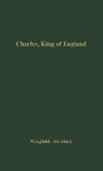Unknown, Esme Cecil Wingfield-Stratford - Charles, King of England