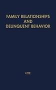 F Ivan Nye, F. Ivan Nye, Francis Ivan Nye, Unknown - Family Relationships and Delinquent Behavior