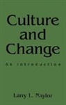Larry L. Naylor, Naylor Larry - Culture and Change
