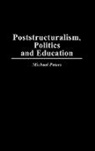 Michael Peters - Poststructuralism, Politics and Education