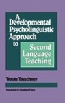 Traute Taeschner - A Developmental Psycholinguistic Approach to Second Language Teaching