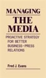 Fred J. Evans, Evans Fred J. - Managing the Media