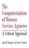 John W. Murphy, Murphy John W., John T. PH. D . Pardeck - The Computerization of Human Service Agencies