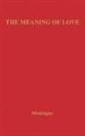 Unknown, Ashley Montagu - The Meaning of Love