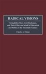 Charles Nelson, Charles A. Nelson - Radical Visions