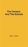 Jack Nelson, Gene Roberts, Unknown - The Censors and the Schools