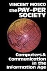 Vincent Mosco - The Pay-Per Society
