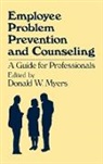 UNKNOWN, Donald W. Myers, Myres Donald W. - Employee Problem Prevention and Counseling