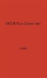 Eric Fenby, Unknown - Delius as I Knew Him