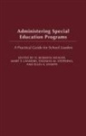 Joseph Ellis A., Ellis A. Joseph, Mary F. Landers, H. Roberta Weaver - Administering Special Education Programs