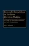 Roy Nersesian, Roy L. Nersesian - Computer Simulation in Business Decision Making