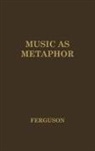 Donald Nivison Ferguson, Unknown - Music as Metaphor