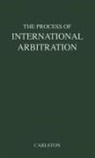 Kenneth Smith Carlston, Unknown - The Process of International Arbitration