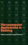 George H. Hempel, Hempel George H., Chun Lam, Chun H. Lam - Microcomputer Applications in Banking