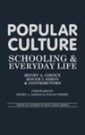 Stanley Aronowitz, Henry A. Giroux, Roger Simon - Popular Culture