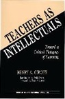 Henry A. Giroux - Teachers as Intellectuals