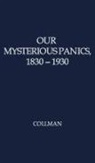 Charles Albert Collman, Unknown - Our Mysterious Panics