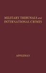 John Alan Appleman, Unknown - Military Tribunals and International Crimes