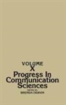 Dervin Brenda L., Brenda Dervin - Progress in Communication Sciences, Volume 10