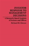 Richard Altman, Richard M. Altman - Investor Response to Management Decisions