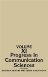 Dervin Brenda L., Brenda Dervin - Progress in Communication Sciences, Volume 11