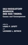 Lewis P. Lipsitt, Lipsitt Lewis P., Leonard Mitnick, Leonard L. Mitnick - Self Regulatory Behavior and Risk Taking