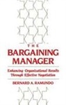 Bernard A Ramundo - The Bargaining Manager