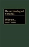 Mary Ann Levine, Levine Mary Ann, Michael Nassaney, Kenneth Sassaman, Sassaman Kenneth E. - The Archaeological Northeast