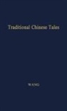Unknown, Chi Chen Wang - Traditional Chinese Tales