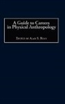 Alan S. Ryan, Alan Ryan - A Guide to Careers in Physical Anthropology