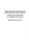 Robert Inchausti - Spitwad Sutras
