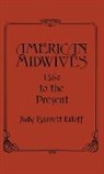 Judt Barrett Litoff, Judy Barrett Litoff - American Midwives